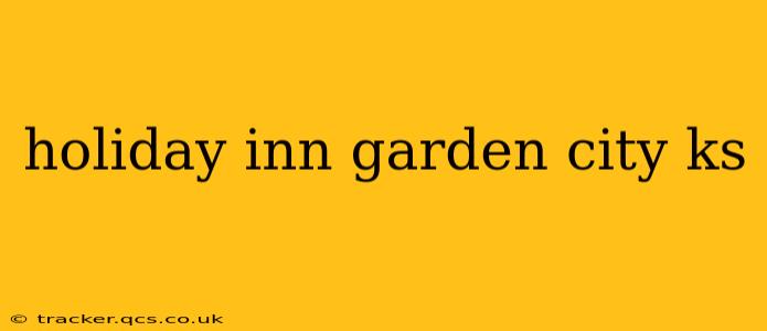 holiday inn garden city ks