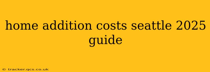 home addition costs seattle 2025 guide