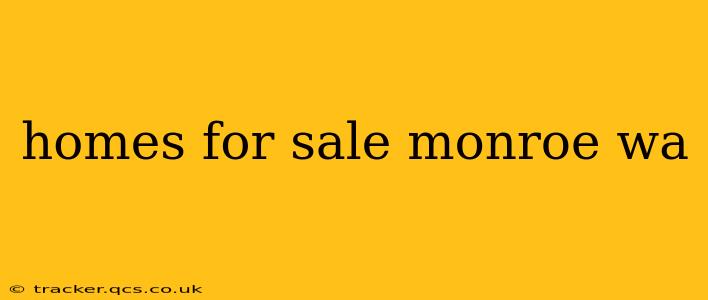 homes for sale monroe wa