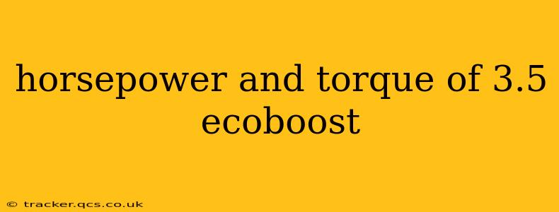 horsepower and torque of 3.5 ecoboost