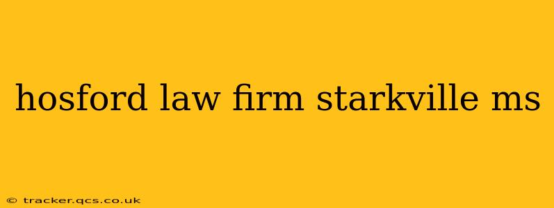 hosford law firm starkville ms