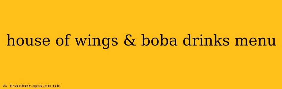 house of wings & boba drinks menu