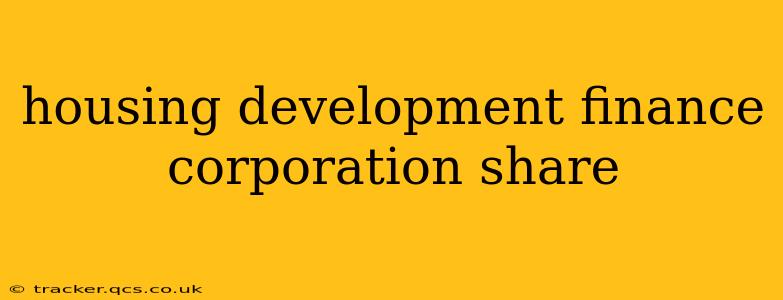 housing development finance corporation share