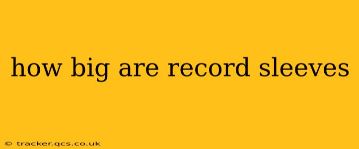 how big are record sleeves