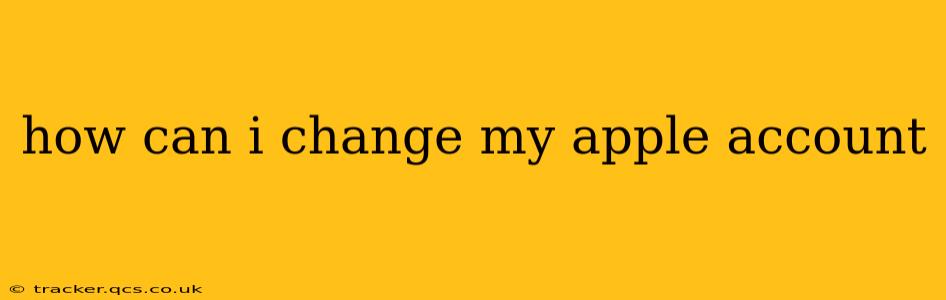 how can i change my apple account