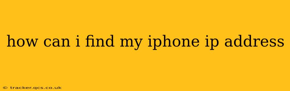 how can i find my iphone ip address