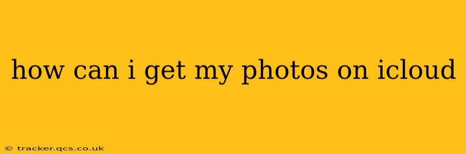 how can i get my photos on icloud
