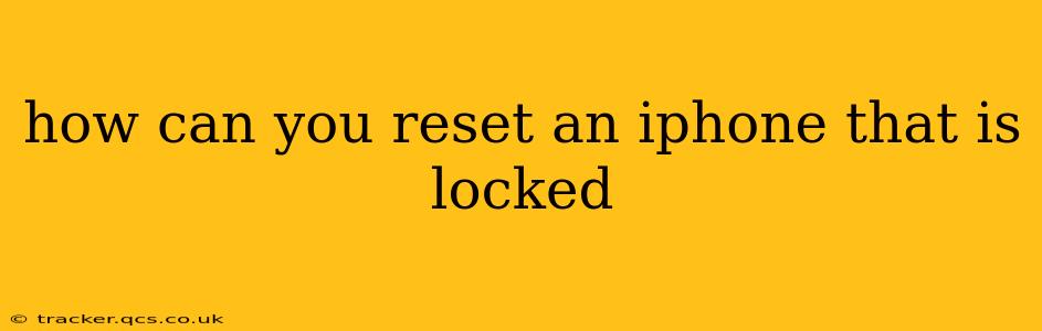 how can you reset an iphone that is locked