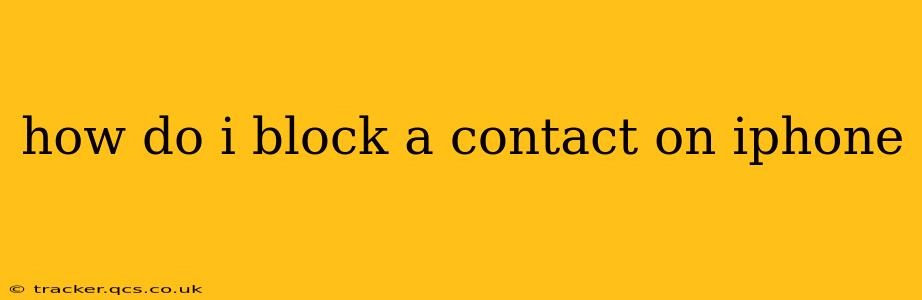 how do i block a contact on iphone
