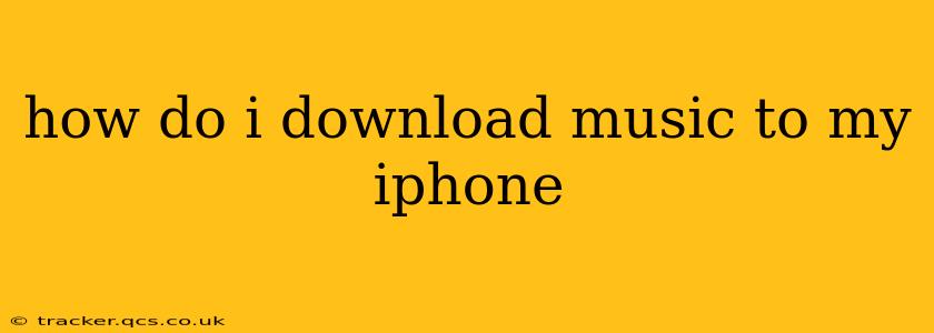 how do i download music to my iphone
