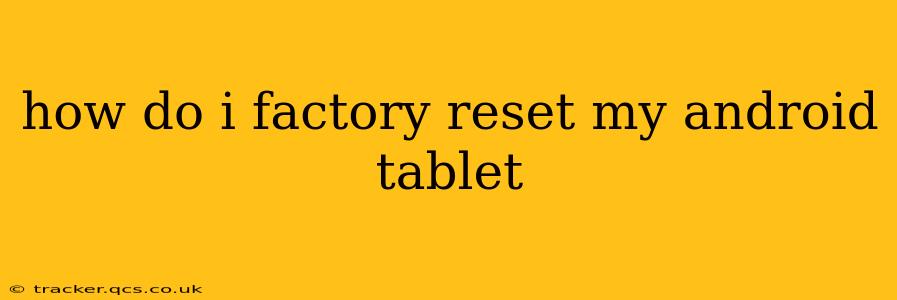 how do i factory reset my android tablet