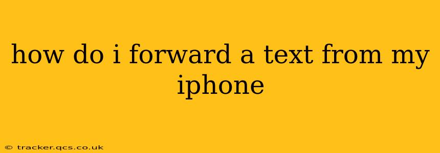 how do i forward a text from my iphone
