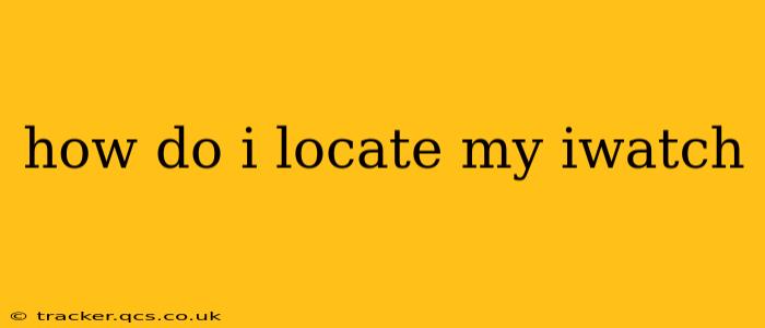 how do i locate my iwatch