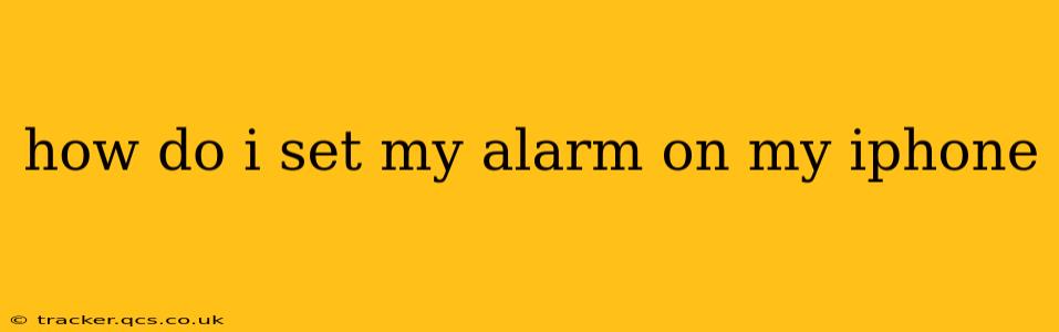 how do i set my alarm on my iphone