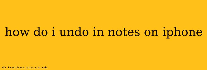 how do i undo in notes on iphone