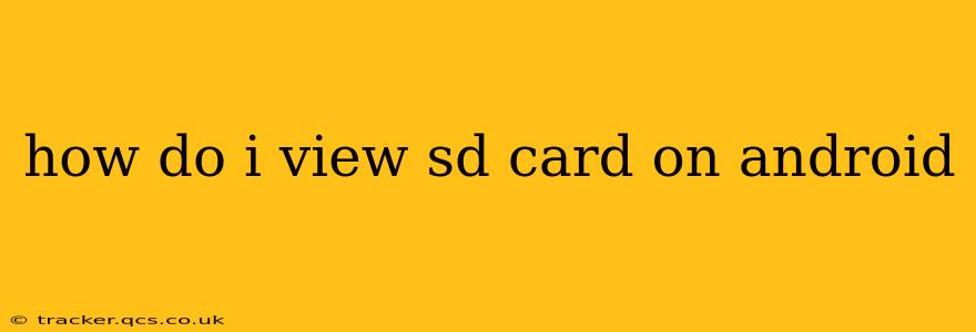 how do i view sd card on android