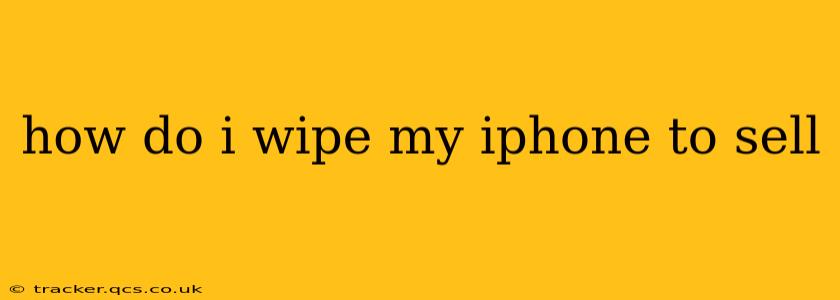 how do i wipe my iphone to sell