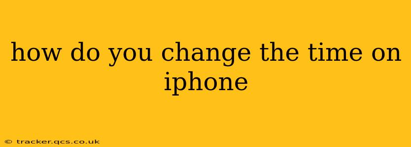 how do you change the time on iphone