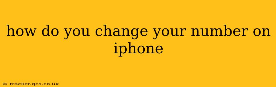 how do you change your number on iphone