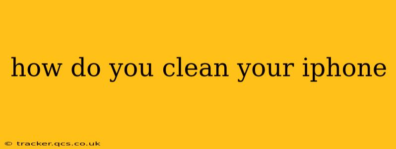 how do you clean your iphone