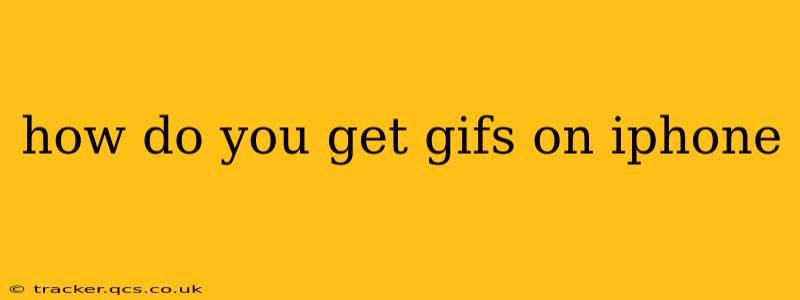 how do you get gifs on iphone