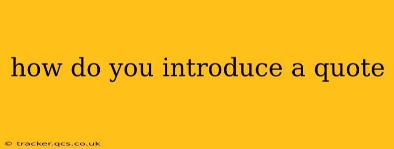 how do you introduce a quote