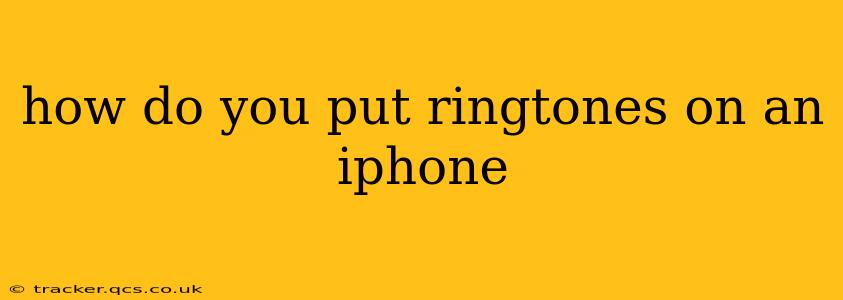 how do you put ringtones on an iphone