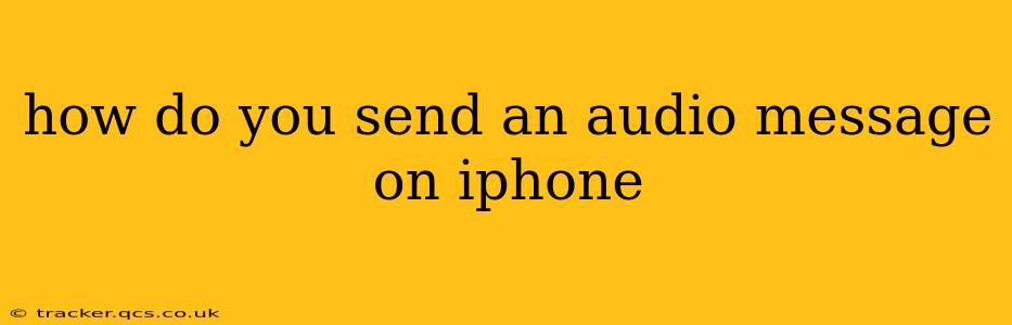 how do you send an audio message on iphone
