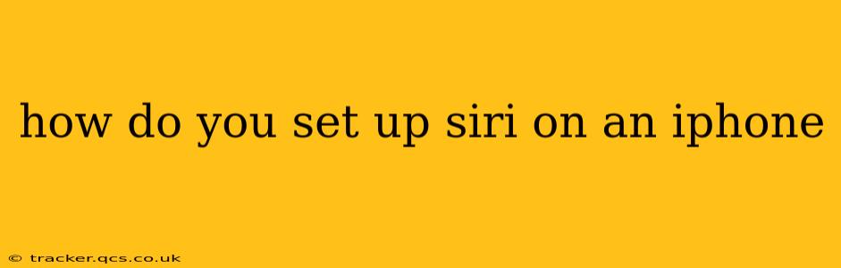 how do you set up siri on an iphone