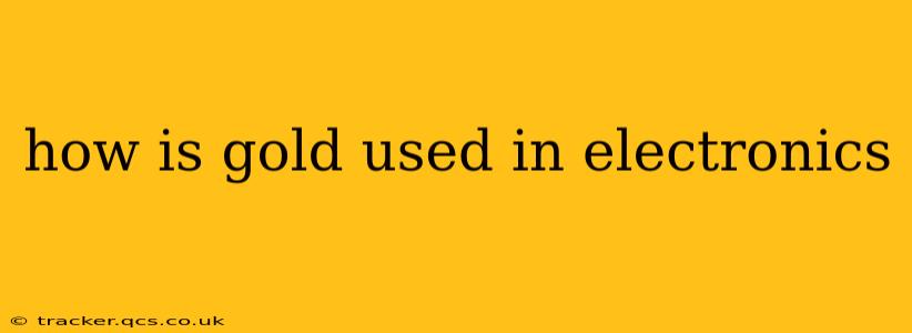 how is gold used in electronics