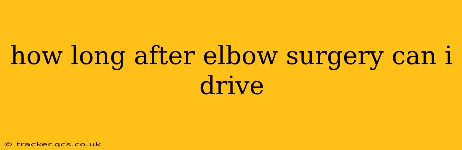how long after elbow surgery can i drive