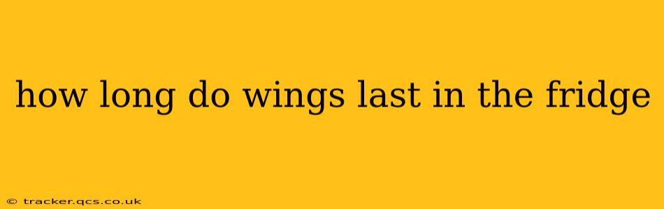 how long do wings last in the fridge