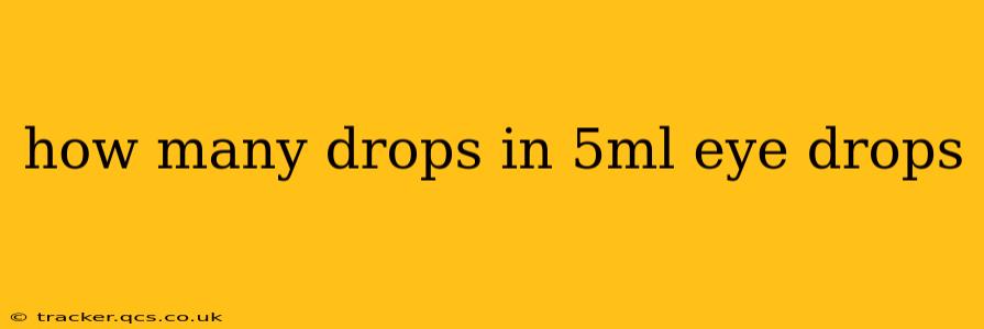 how many drops in 5ml eye drops