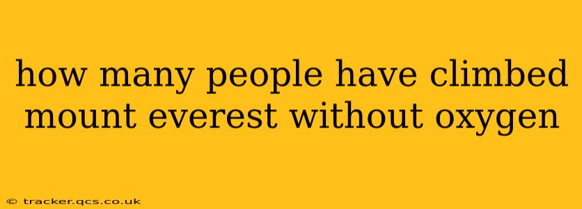 how many people have climbed mount everest without oxygen