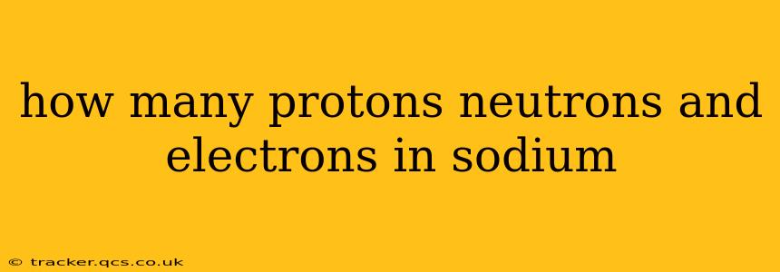 how many protons neutrons and electrons in sodium