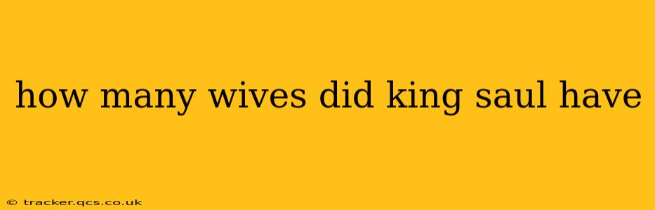 how many wives did king saul have