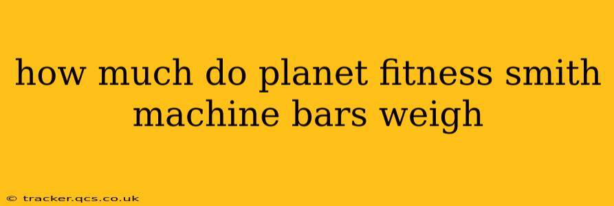 how much do planet fitness smith machine bars weigh