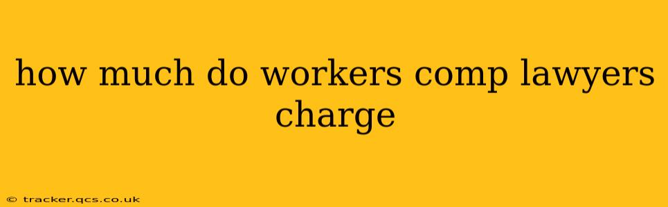 how much do workers comp lawyers charge