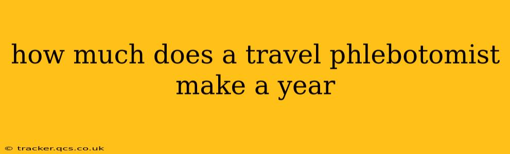 how much does a travel phlebotomist make a year