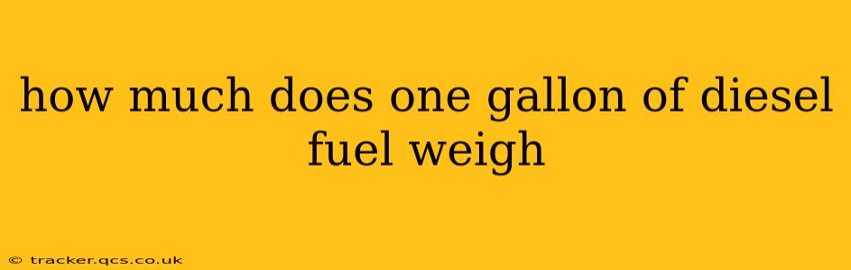how much does one gallon of diesel fuel weigh