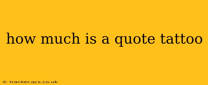 how much is a quote tattoo