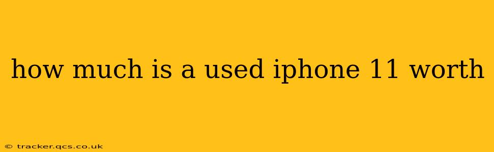 how much is a used iphone 11 worth