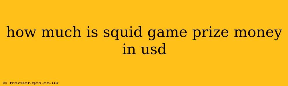 how much is squid game prize money in usd