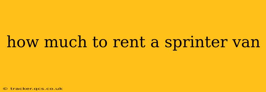 how much to rent a sprinter van