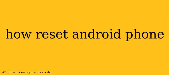 how reset android phone