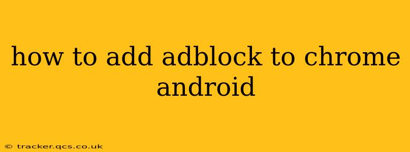 how to add adblock to chrome android