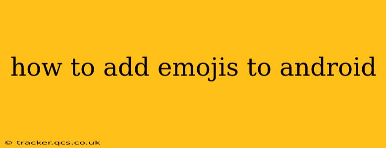 how to add emojis to android