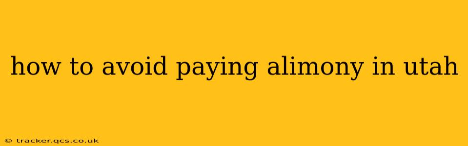 how to avoid paying alimony in utah