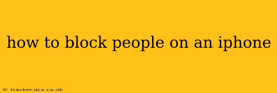 how to block people on an iphone