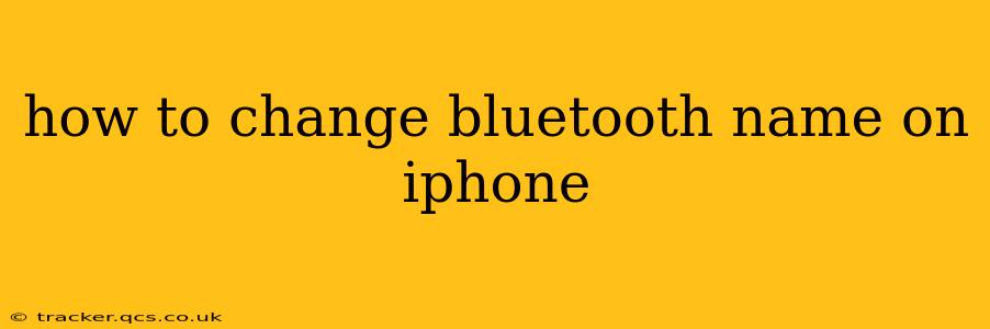how to change bluetooth name on iphone
